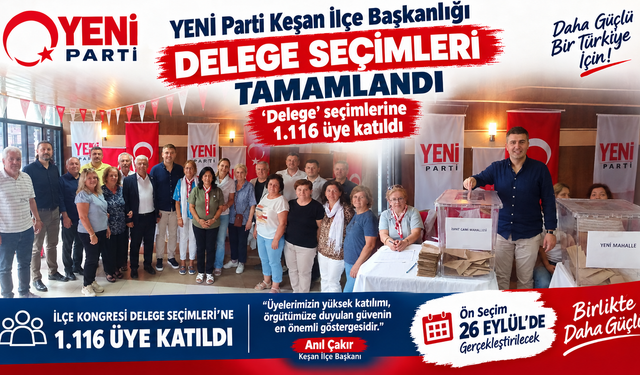 YENİ Parti Keşan İlçe Başkanlığı delege seçimleri tamamlandı