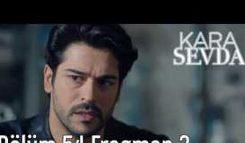 Kara Sevda 54. Bölüm 2. Fragman