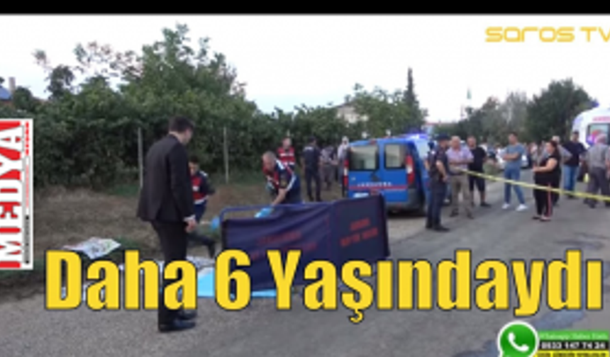 Daha 6 Yaşındaydı