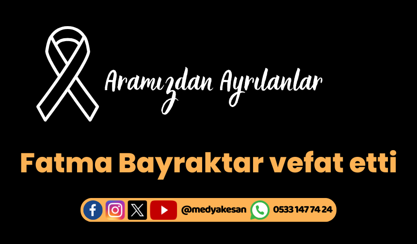 Fatma Bayraktar vefat etti (15 Kasım 2023)