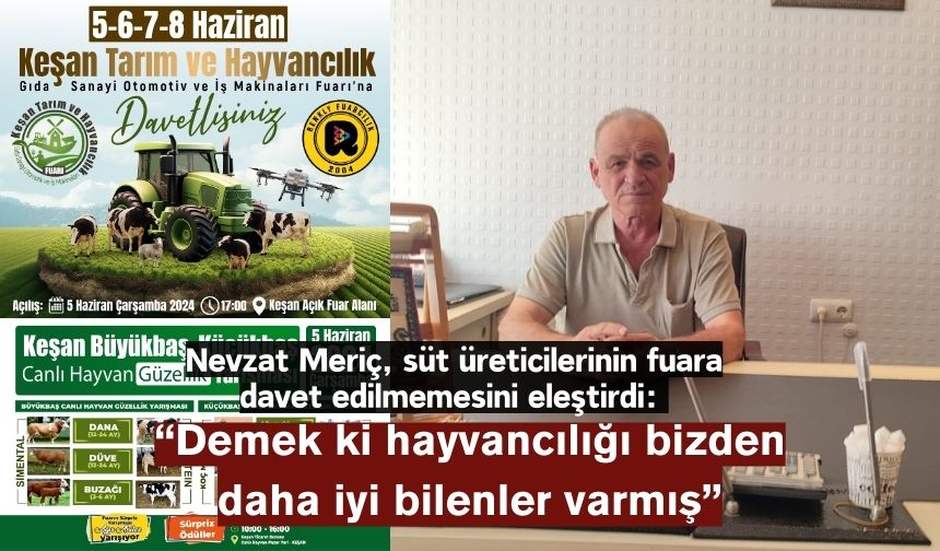 Nevzat Meriç, süt üreticilerinin fuara davet edilmemesini eleştirdi