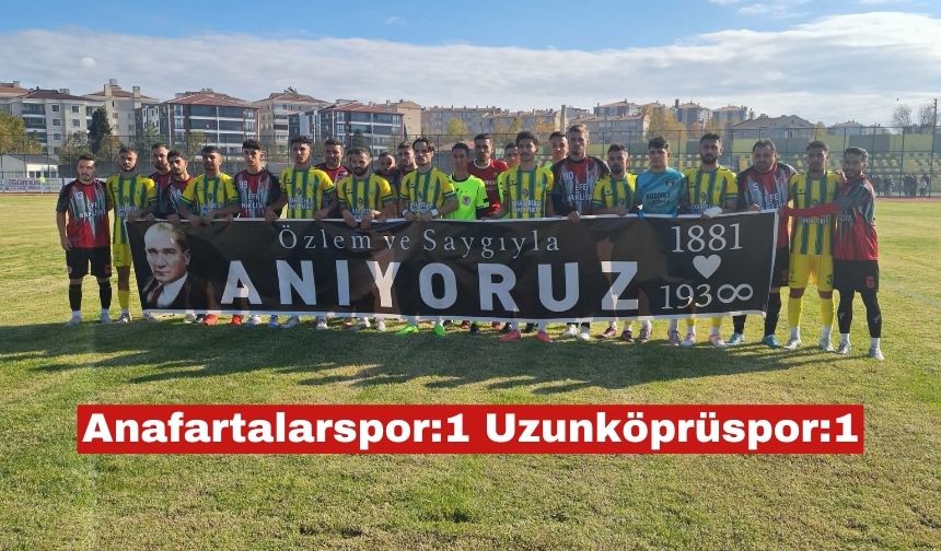 Anafartalarspor deplasmanda berabere