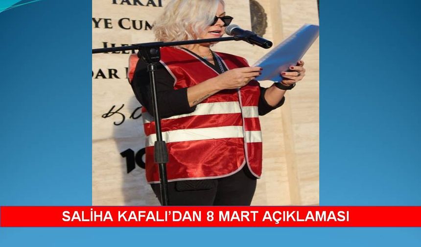 Saliha Kafalı’dan 8 Mart Dünya Kadınlar Günü kutlaması