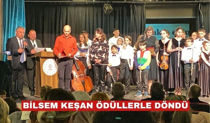 Keşan BİLSEM Festivalden ödüllerle döndü