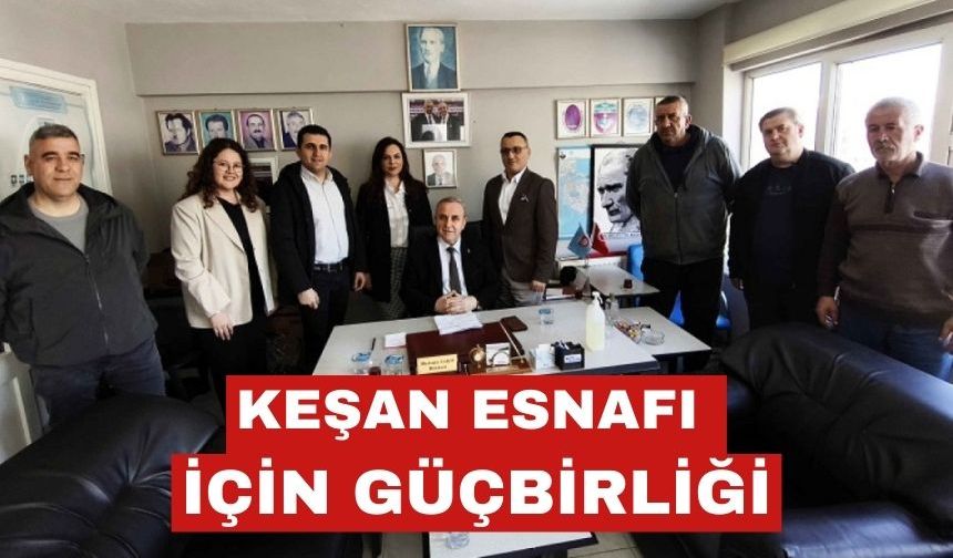 Keşan esnafı için güç birliği