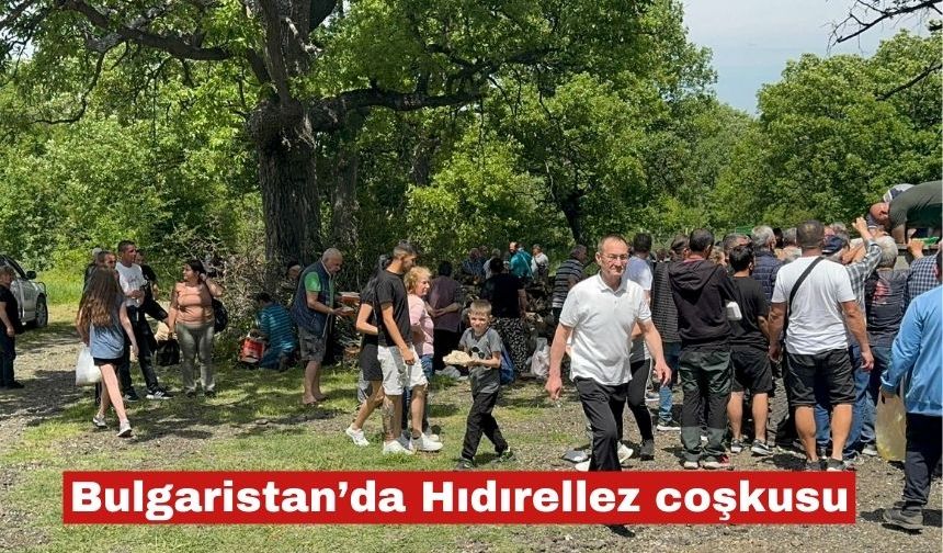 Bulgaristan'da Hıdrellez yoğun katılımla kutlandı