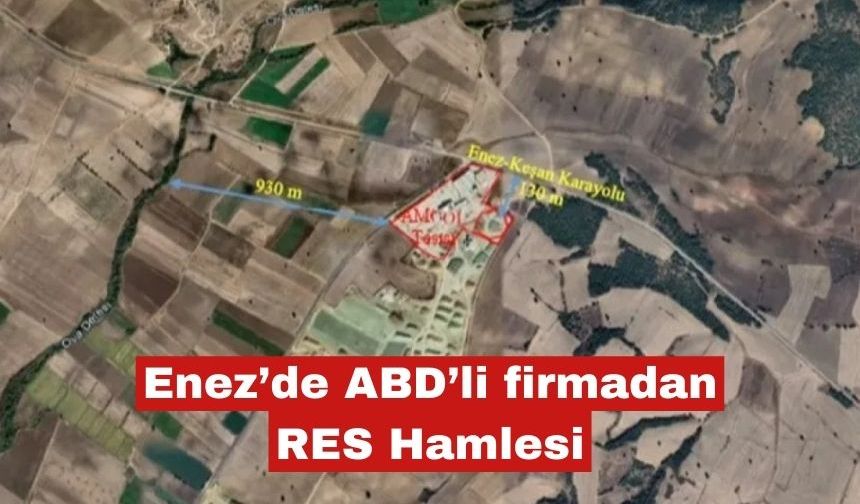 Enez’de ABD’li firmadan RES hamlesi