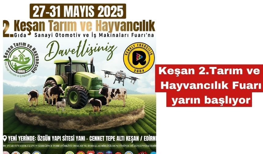 Keşan 2.Tarım ve Hayvancılık Fuarı yarın başlayacak