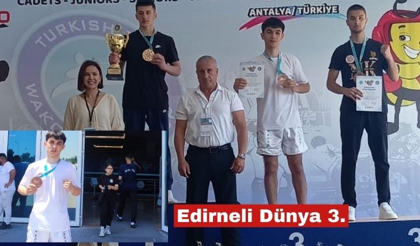 Edirneli Kadir Kaan Kamurbay Dünya Üçüncüsü