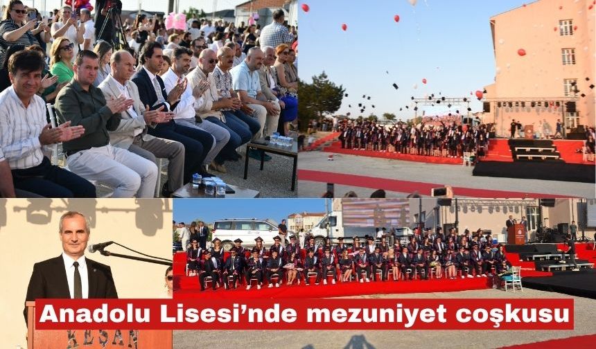 Keşan Anadolu Lisesi’nde duygu dolu mezuniyet töreni