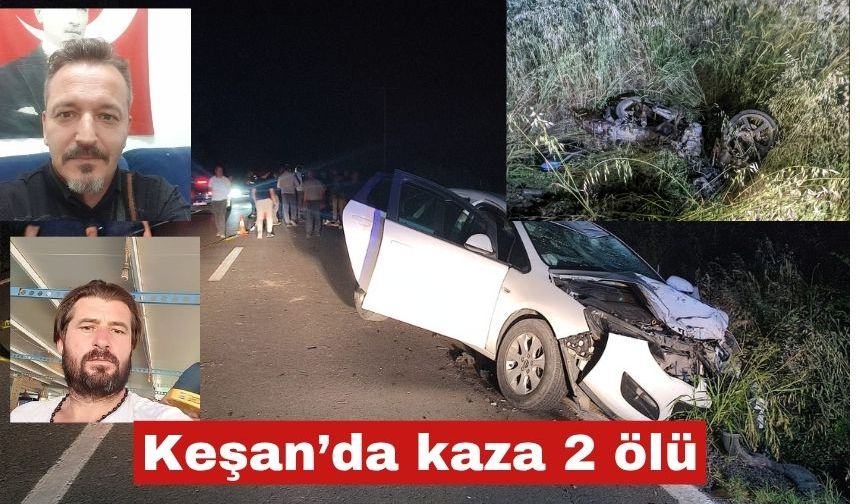 Keşan’da otomobil ile motosiklet çarpıştı 2 ölü