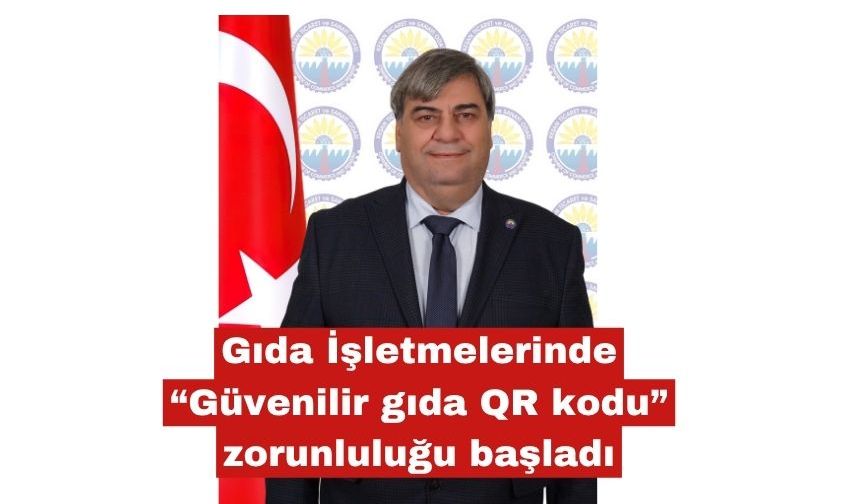 Gıda İşletmelerinde “Güvenilir gıda QR kodu” zorunluluğu başladı