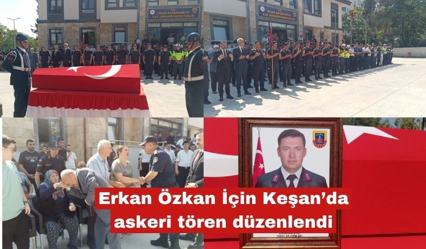 Erkan Özkan İçin Keşan’da askeri tören düzenlendi
