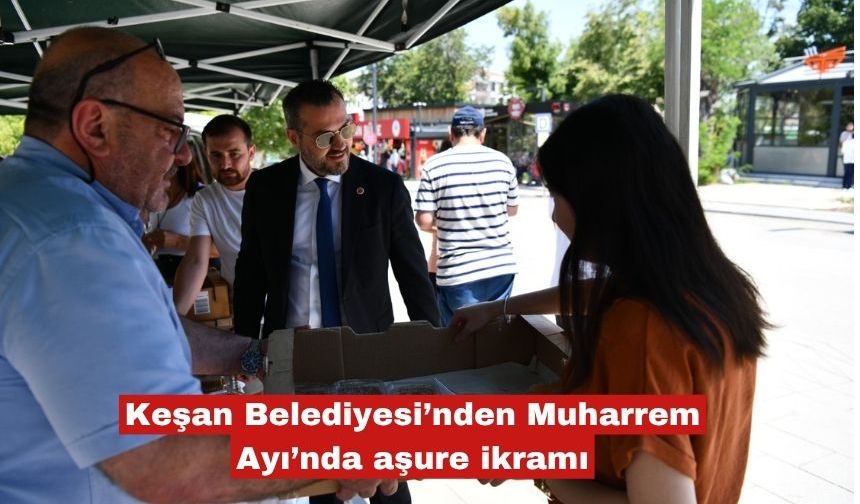Keşan Belediyesi’nden Muharrem Ayı’nda aşure ikramı