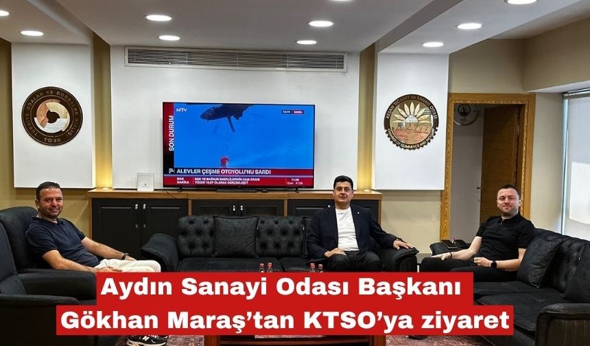 Aydın Sanayi Odası Başkanı Gökhan Maraş’tan KTSO’ya ziyaret