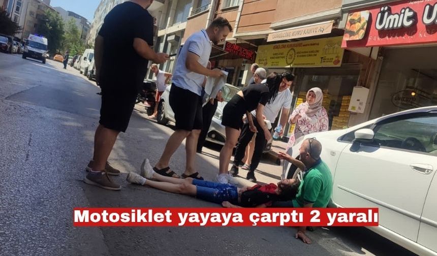 Motosiklet yayaya çarptı 2 yaralı
