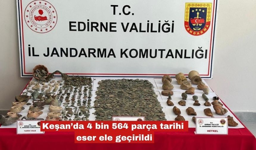 Keşan’da 4 bin 564 parça tarihi eser ele geçirildi