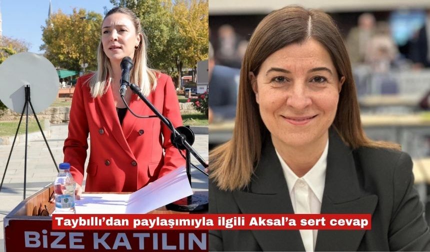 Taybıllı’dan paylaşımıyla ilgili Aksal’a sert cevap