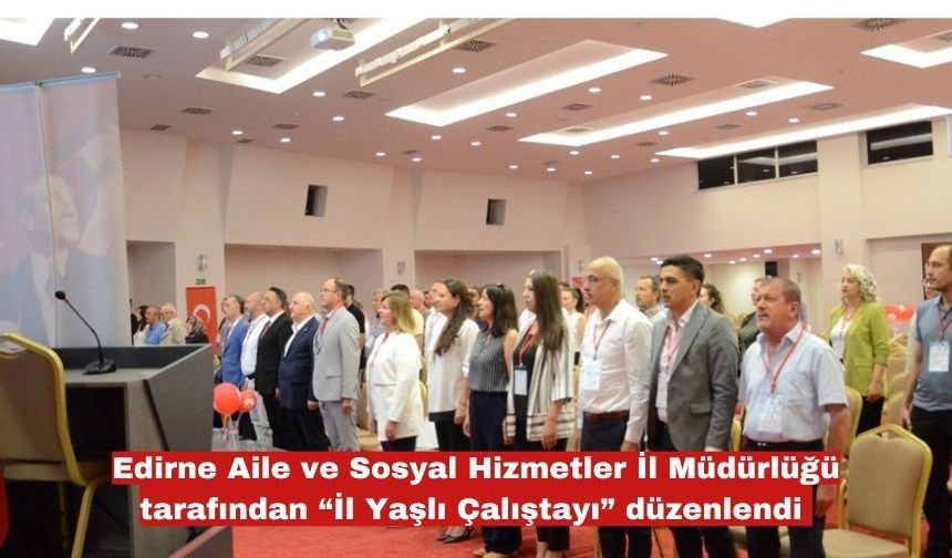 “İl Yaşlı Çalıştayı” düzenlendi