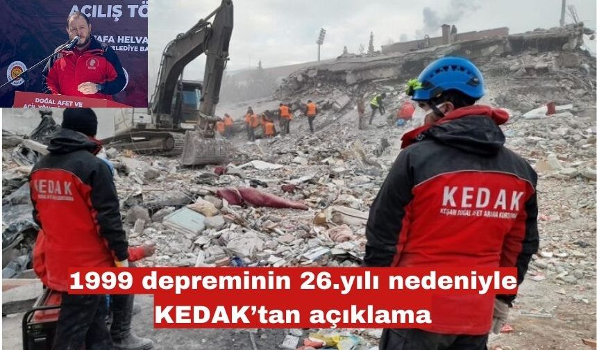 1999 depreminin 26.yılı nedeniyle KEDAK’tan açıklama
