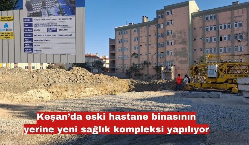 Keşan'a yeni sağlık kompleksi yapılıyor