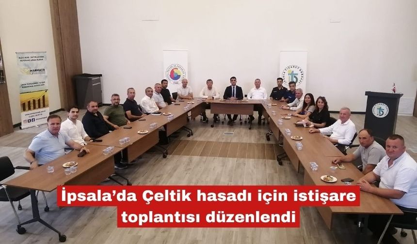 İpsala’da Çeltik hasadı için istişare toplantısı düzenlendi