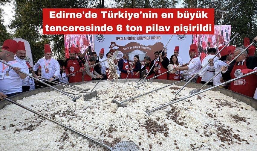 Türkiye'nin en büyük tenceresinde 6 ton pilav pişirildi