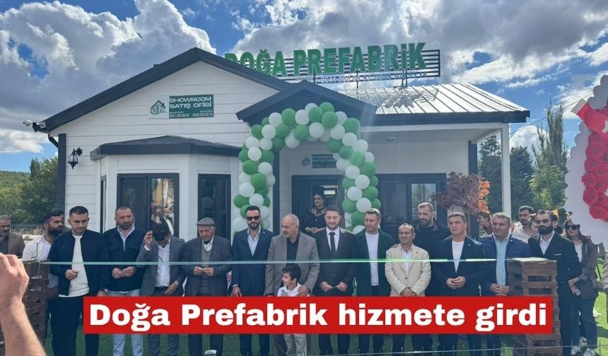 Doğa Prefabrik hizmete girdi. Hayırlı işler dileriz