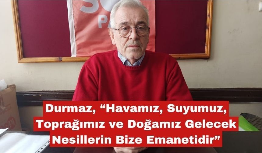 Durmaz'dan anız ile ilgili açıklama...