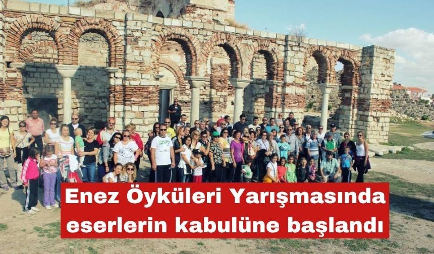 Enez Öyküleri Yarışmasında eserlerin kabulüne başlandı