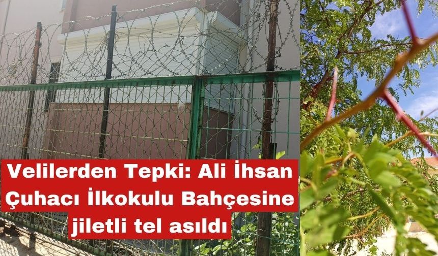 Okul bahçesindeki jiletli teller endişe yarattı