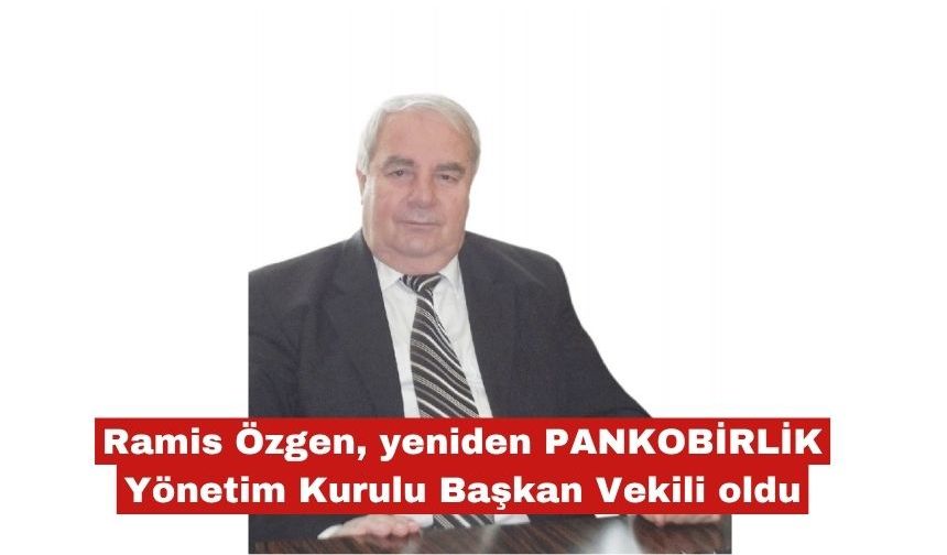 Özgen, yeniden PANKOBİRLİK başkan vekili oldu