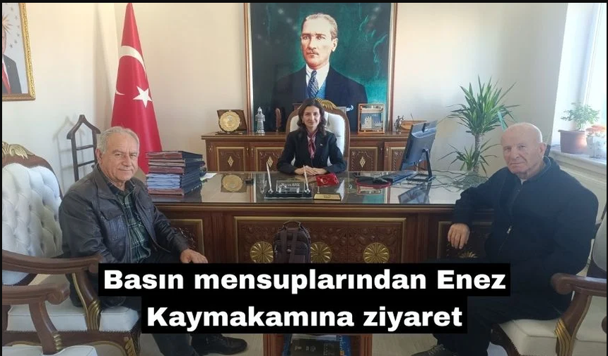 Basın mensuplarından Enez Kaymakamına ziyaret