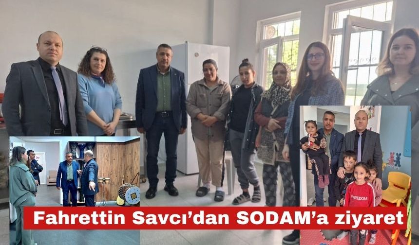 Fahrettin Savcı’dan SODAM’a ziyaret