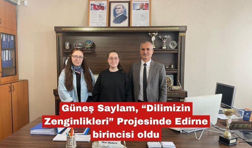 Güneş Saylam, Edirne birincisi oldu