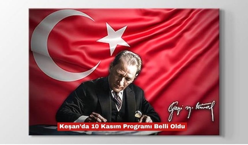 Keşan'da 10 Kasım anma programı belli oldu