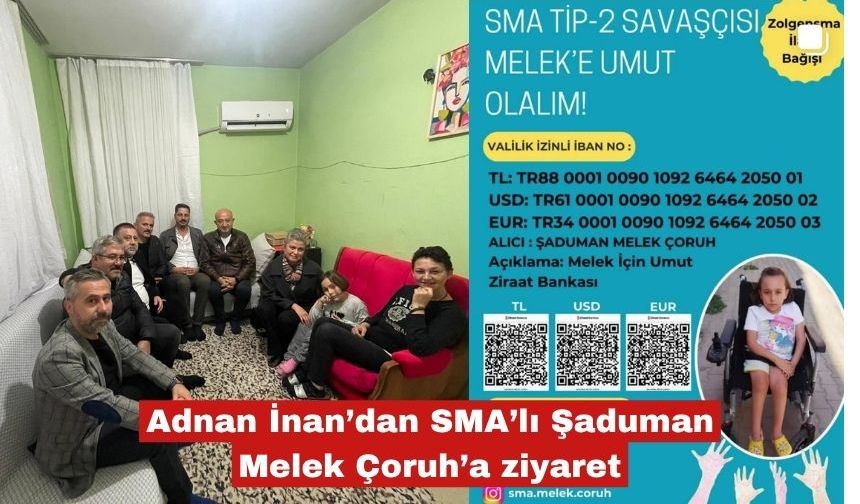 Adnan İnan’dan SMA’lı Şaduman Melek Çoruh’a ziyaret