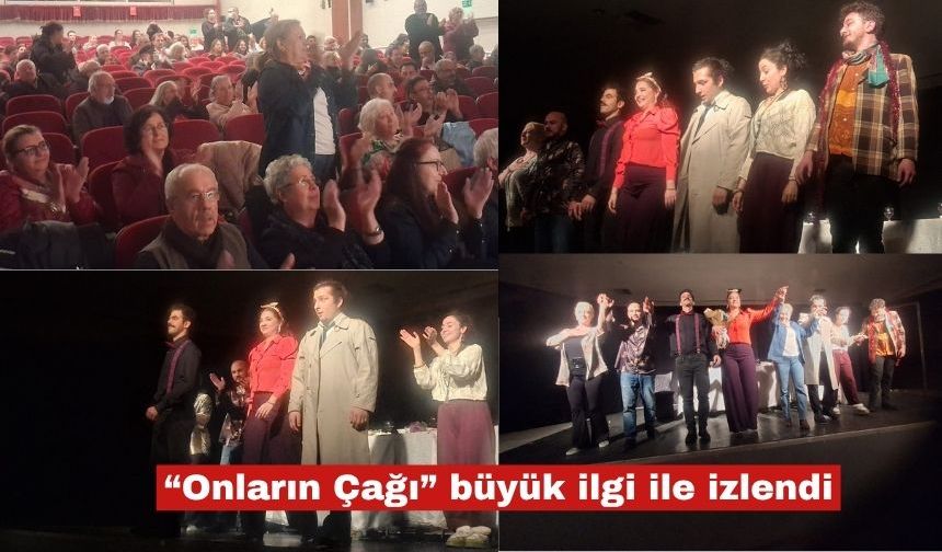 “Onların Çağı” büyük ilgi ile izlendi