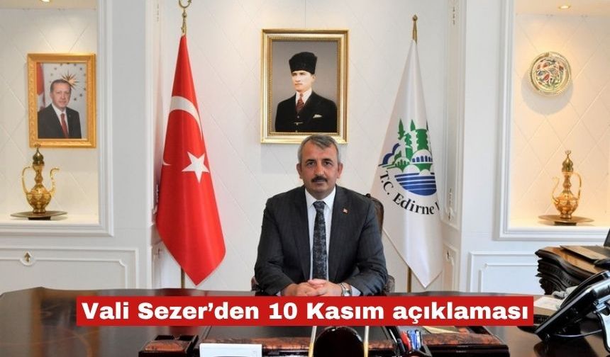 Vali Sezer’den 10 Kasım açıklaması