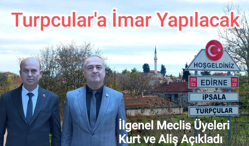 Aliş ve Kurt müjdeledi “Turpcular'a imar yapılacak”