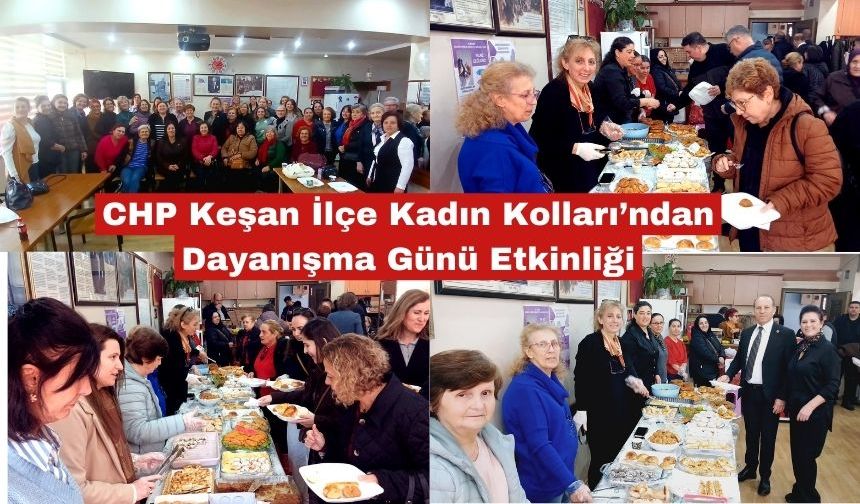 CHP Keşan İlçe Kadın Kolları’ndan Dayanışma Günü Etkinliği