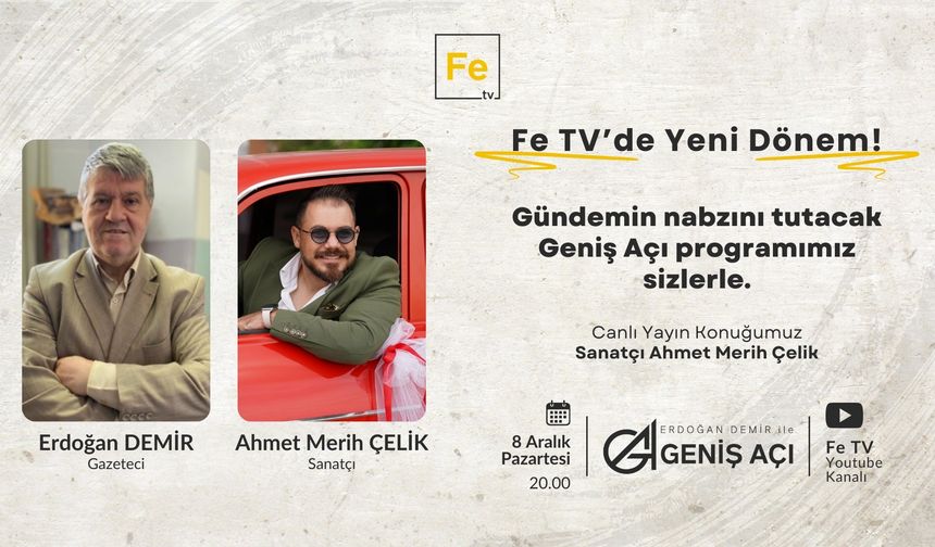 Geniş Açı'nın bu akşamki konuğu Ahmet Merih Çelik