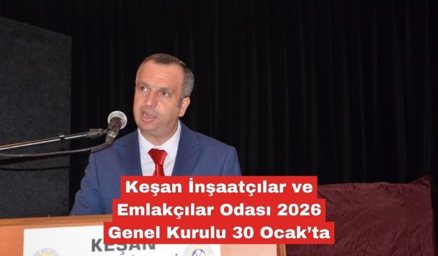 İlman açıkladı "Odamızın Genel Kurulu 30 Ocak'ta"