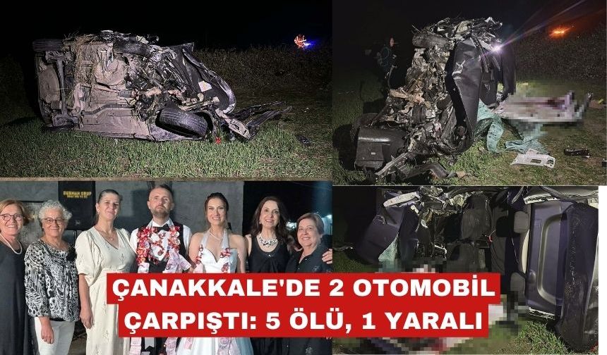Çanakkale'de 2 otomobil çarpıştı: 5 ölü, 1 yaralı