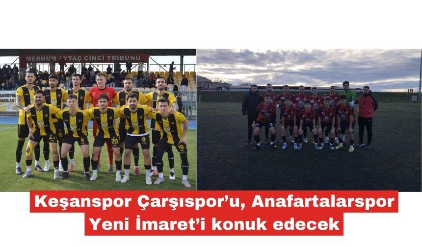 Keşanspor Edirne Çarşıspor’u konuk edecek