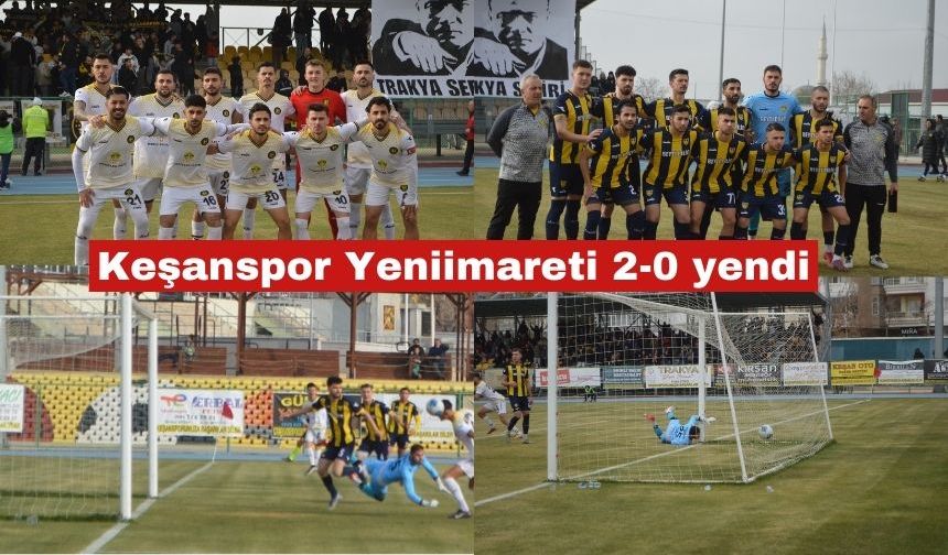 Keşanspor, Yeniimaretspor’u 2-0 yendi