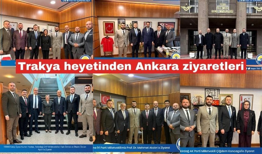Trakya heyetinden Ankara ziyaretleri