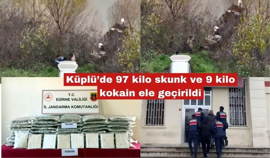 Küplü’de 97 kilo skunk ve 9 kilo kokain ele geçirildi