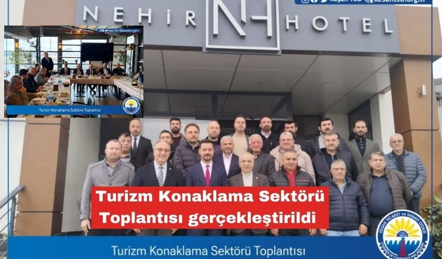 Turizm Konaklama Sektörü Toplantısı gerçekleştirildi