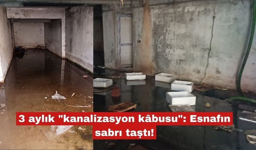 3 aylık "kanalizasyon kâbusu": Esnafın sabrı taştı!"